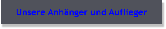 Unsere Anhänger und Auflieger